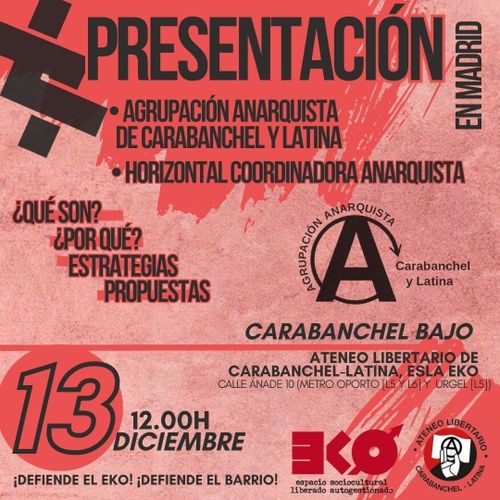 Presentación de la Agrupación Anarquista de Carabanchel y Latina y de la Coordinadora Anarquista Horizontal
