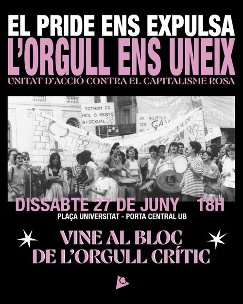 el pride ens expulsa. L'orgull ens uneix. Unitat d'ació contra el capitalisme rosa. Vine al bloc de l'orgull crític. Una foto en blanc i negre d'una mani queer antiga.