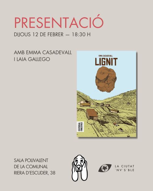 Cartell de presentació del còmic Lignit d'Emma Casadevall
Presentació dijous 12 de febrer - 18:30
Amb Emma Casadevall i Laia Gallego
Sala polivalent de la comunal
Riera D'Escuder, 38