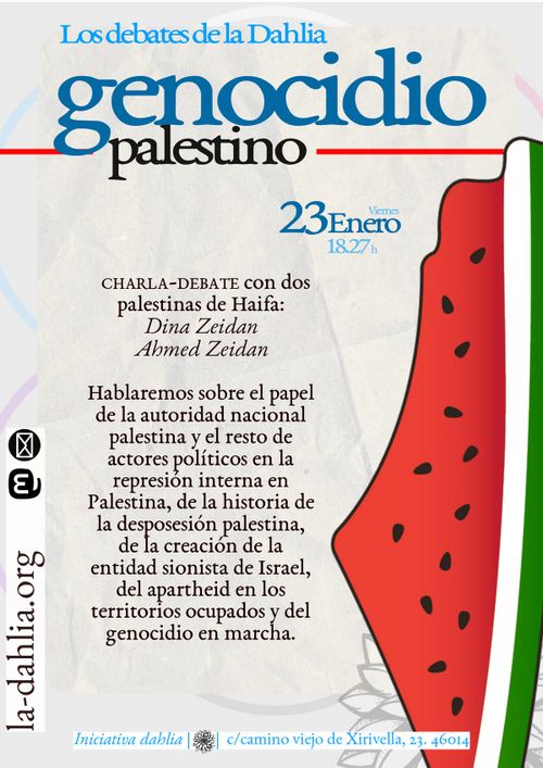 magen del mapa de la franja de Gaza como si fuera una rodaja de sandía con el lema genocidio palestino y la descripción de la actividad, el logo de la dahlia (una dahlia en blanco y negro) en transpariencia asomando por detrás, abajo de la franja. Todo sobre una especie de hoja arrugada con círculos de tenues colores asomando abajo como fondo gris. El texto principalmente en azules, como todos os carteles de este curso