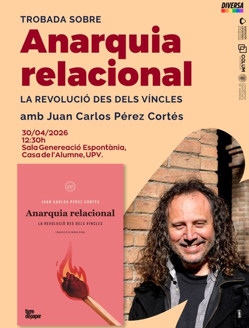 Xarrada sobre l’anarquia relacional, per l’autor del llibre Anaquia relacional: la revolució des dels vincles Juan Carlos Pérez Cortés