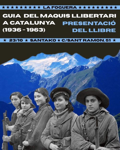 PRESENTACIÓ GUIA DEL MAQUIS LLIBERTARI A CATALUNYA (1936-1963)