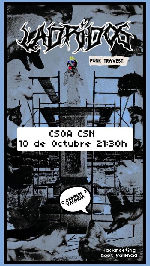 Cartel de Concierto de Ladridos (guau guau)

El cartel consiste en un collage de recortes de perros alrededor de un cristo perro drag.
Arriba está en letras grandes con estilo rayos el nombre del grupo de música Ladridos, y un poco más abajo con letra pequeña pone: punk travesti.

En la mitad del cartel está la ubicación, fecha y hora. Que es: CSOA CSN, 10 de octubre, 21:30

Más abajo uno de los perros diciendo la calle del CSN que es C/Cadirers, 2

Y abajo del todo a la derecha el evento donde acontecerá el concierto que es la Hackmeeting Root València.