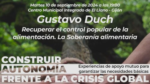  Gustavo Duch. Recuperar el control popular de la alimentación. La Soberanía alimentaria. 