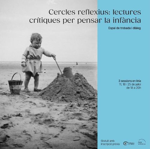 Cercles reflexius: lectures crítiques per pensar la infància (3 dies, comença 18 juliol)