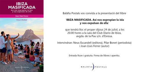 IBIZA MASIFICADA. Así nos expropian la isla y nos expulsan de ella