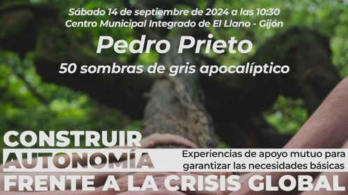  Pedro Prieto.50 sombras de gris apocalíptico.Sátira de las transiciones energéticas renovables. 