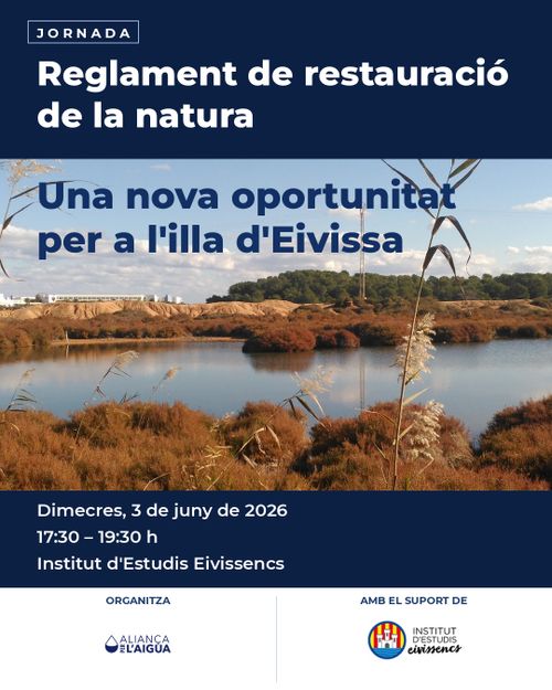  Jornada: Reglament de Restauració de la natura: una nova oportunitat per a l'illa d'Eivissa