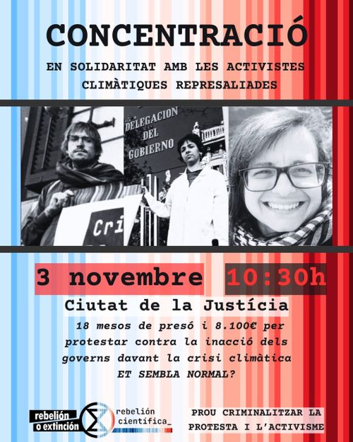 18 mesos de presó i 8.100€ per protestar contra la inacció dels governs davant la crisi climàtica et sembla normal? Fotos de 3 persones rerpresaliades. Fons de barres verticals blaves i vermelles que representen la progressió de l'escalfament global.