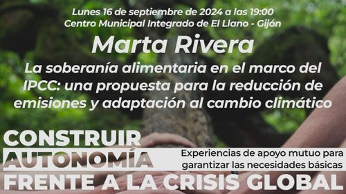  Marta Rivera. La soberanía alimentaria en el marco del IPCC:propuesta para la reducción de emisiones 